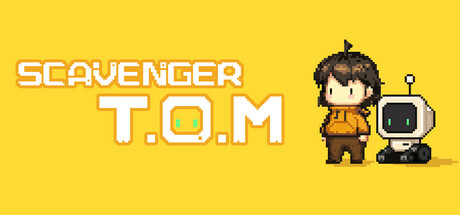Scavenger T.O.M: 終末探險者